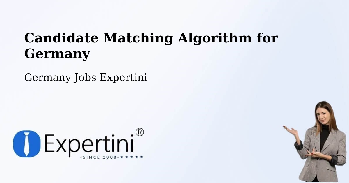 Candidate Matching Algorithm Overview – Wernigerode - Germany Jobs Expertini